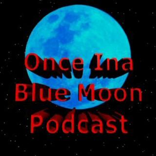 Once Ina Blue Moon Podcast