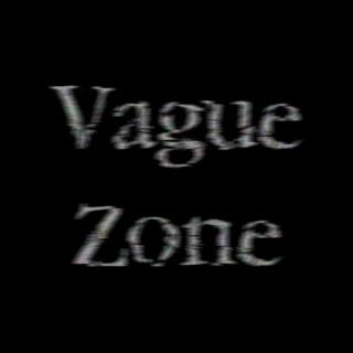 Vague Zone