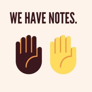 We Have Notes