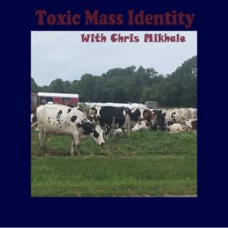 Toxic Mass Identity