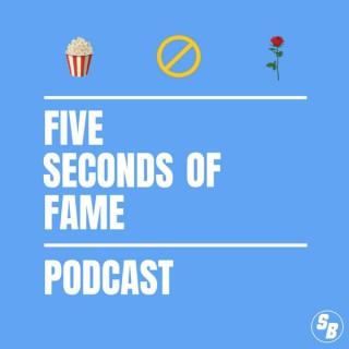 Five Seconds of Fame Podcast