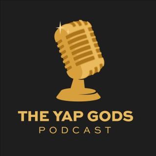 Yap Gods Podcast