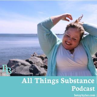 All Things Substance