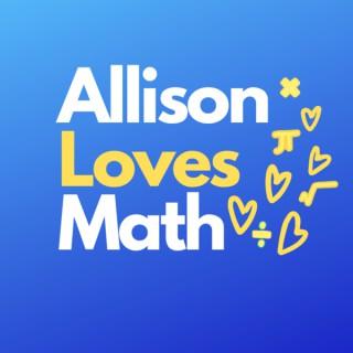 Allison Loves Math Podcast