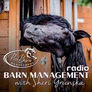 Barn Management Radio with Sheri Grunska