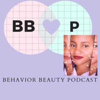 Behavior Beauty Podcast