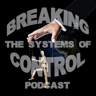 Breaking The Systems Of Control