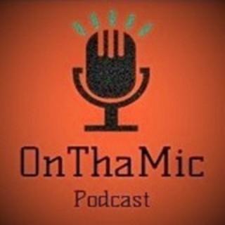 On Tha Mic Podcast