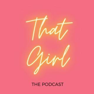 That Girl The Podcast