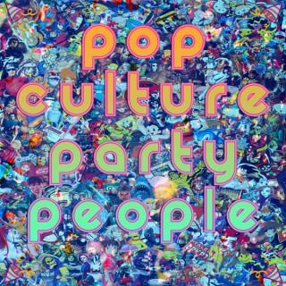 Pop Culture Party People