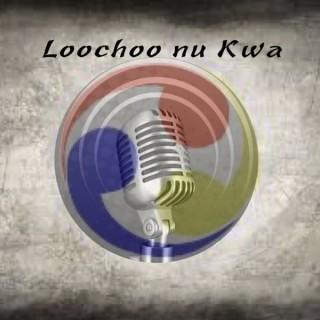 Loochoo nu Kwa Podcast