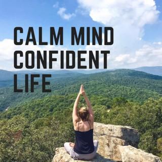 Calm Mind Confident Life
