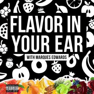 Flavor In Your Ear With Marques Edwards