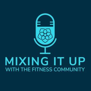 Mixing It Up With The Fitness Community