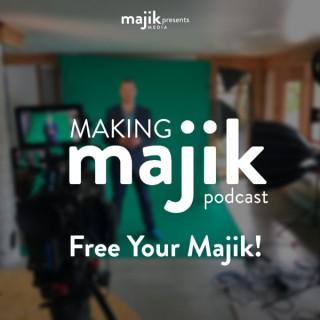 Making Majik Podcast with Bradley Morris from Majik Media