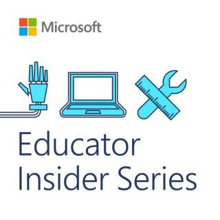 Microsoft Educator Insider Series
