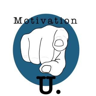 Motivation U. By The Bearded Marathoner