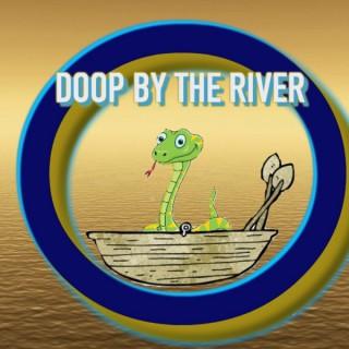 Doop By The River