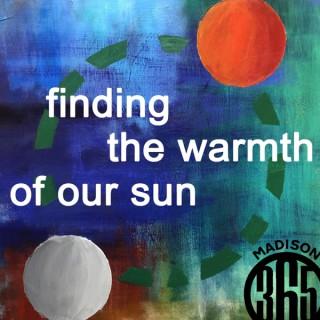 Finding the Warmth of Our Sun
