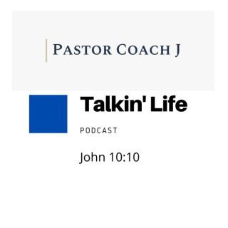 Pastor Coach J Talkin Life