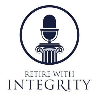 Retire With Integrity Podcast with Brian Bowen