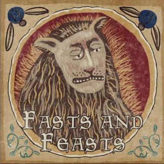 Fasts and Feasts