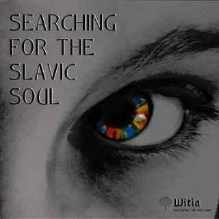 Searching for the Slavic Soul