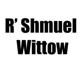 R' Shmuel Wittow