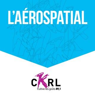 CKRL : L'aérospatial
