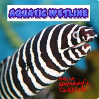 Aquatic Wetline with Aqua Alex