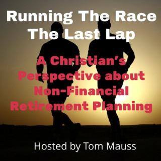 Running the Race - The Last Lap