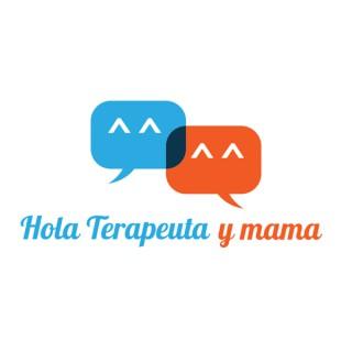 Hola Terapeuta y mama Podcast