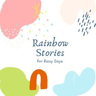 Rainbow Stories for Rainy Days