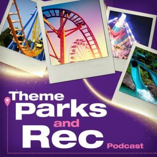 Theme Parks and Rec Podcast Podcast