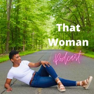 That Woman Podcast