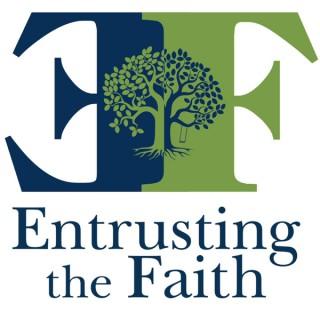 Entrusting The Faith