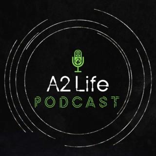 A2 Life Podcast