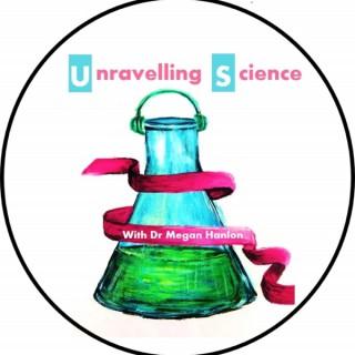 Unravelling Science Podcast