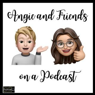 Angie and Friends on a Podcast