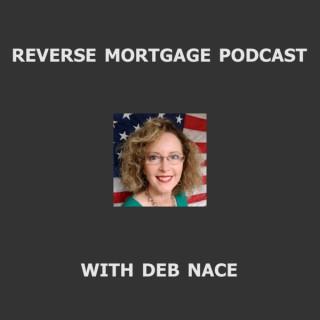 Reverse Mortgage Podcast with Deb Nance
