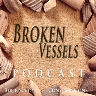 Broken Vessels: Mended by God
