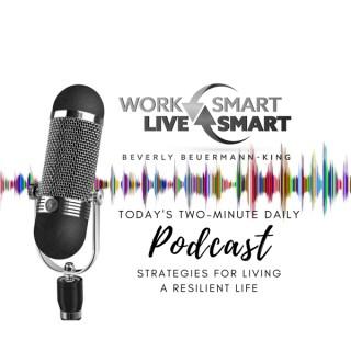 Work Smart Live Smart with Beverly Beuermann-King