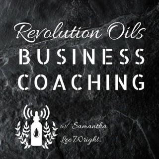 Revolution Oils Business Coaching w/ Samantha Lee Wright