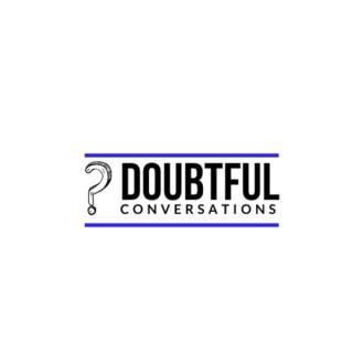 Doubtful Conversations