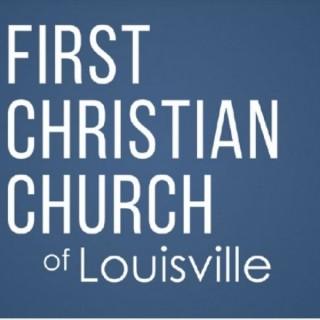 First Christian Church of Louisville Podcast
