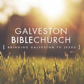 Galveston Bible Church Sermons