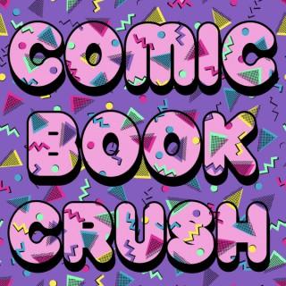 Comic Book Crush