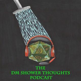 DM Shower Thoughts