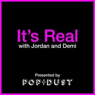 It's Real with Jordan and Demi