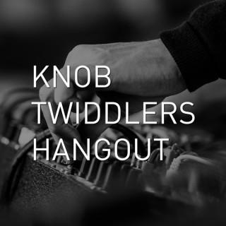 Knob Twiddlers Hangout